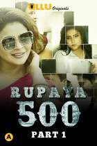  Rupaya 500 Part 1 Ullu Web Series Download FilmyFly