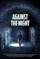 Against the Night 2017 Hindi Dubbed English 480p 720p 1080p FilmyFly