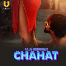 Chahat Part 1 2023 Ullu Web Series Download 480p 720p 1080p FilmyFly