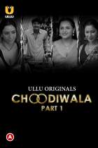 Choodiwala Part 1 2022 Ullu Web Series Download 480p 720p FilmyFly