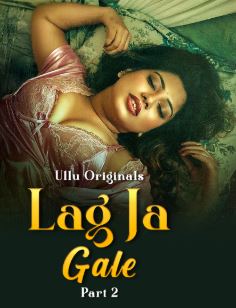 Lag Ja Gale Part 2 FilmyFly 2025 Ullu Web Series