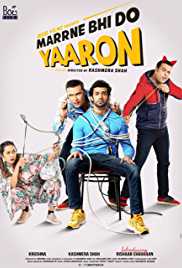 Marrne Bhi Do Yaaron 2019 Full Movie Download FilmyFly