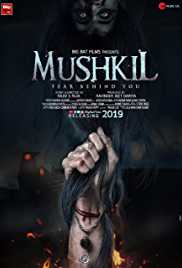 Mushkil Fear Behind You 2019 Full Movie Download FilmyFly