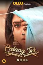 Palang Tod Shor 2021 Ullu Web Series Download FilmyFly