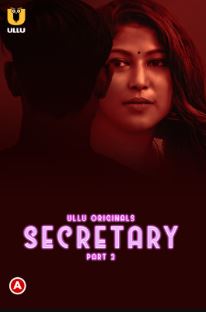 Secretary Part 2 2023 Hindi Ullu Web Series Download FilmyFly