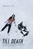 Till Death 2021 Hindi Dubbed 480p 720p FilmyFly