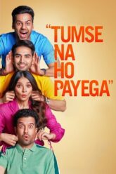 Tumse Na Ho Payega Filmyzilla 2023 Movie Download 480p 720p 1080p FilmyFly