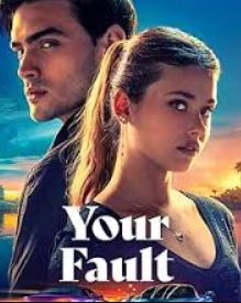 Your Fault FilmyFly 2024 Hindi Dubbed English 